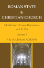 Roman State & Christian Church Volume 2: A Collection of Legal Documents to A.D. 535 By P. R. Coleman-Norton Cover Image