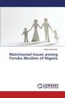 Matrimonial Issues among Yoruba Muslims of Nigeria Cover Image
