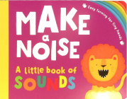 Make a Noise By Annabel Blackledge, Anne Passchier (Illustrator) Cover Image