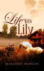 Life With Lily By Margaret Morgan Cover Image