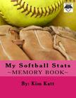 My Softball Stats By Kim Katt Cover Image