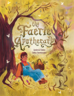 The Faerie Apothecary By Andrea Stein, Gaby Verdooren (Illustrator) Cover Image