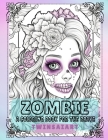 Zombie A Coloring Book for the Brave: Freaky Coloring Book Large Print Cover Image