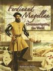 Ferdinand Magellan: Circumnavigating the World (In the Footsteps of Explorers) By Katharine Bailey Cover Image