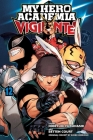 My Hero Academia: Vigilantes, Vol. 12 By Kohei Horikoshi (Created by), Hideyuki Furuhashi, Betten Court (Illustrator) Cover Image