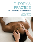 Bundle: Theory & Practice of Therapeutic Massage, 6th +Student Workbook + Exam Review By Mark F. Beck Cover Image