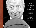 The Wisdom of Wooden: My Century on and Off the Court Cover Image