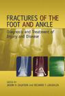 Fractures of the Foot and Ankle: Diagnosis and Treatment of Injury and Disease Cover Image