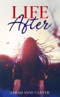 Life After By Sarah Anne Carter Cover Image