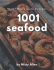 Wow! 1001 Homemade Seafood Recipes: A Timeless Homemade Seafood Cookbook By Misty Allen Cover Image