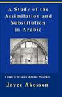 A Study of the Assimilation and Substitution in Arabic Cover Image