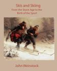 Skis and Skiing: From the Stone Age to the Birth of the Sport Cover Image