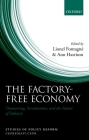 The Factory-Free Economy: Outsourcing, Servitization, and the Future of Industry (Studies of Policy Reform) Cover Image