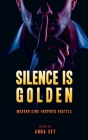 Silence is Golden By Anna Sky, Sienna Saint-Cyr, Ashbless Janine Cover Image