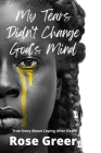 My Tears Didn't Change God's Mind Cover Image