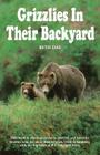 Grizzlies in Their Backyard By Beth Day, Beth Day Romulo Cover Image