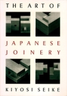 The Art of Japanese Joinery By Kiyosi Seike Cover Image