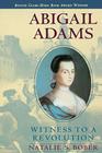 Abigail Adams: Witness to a Revolution Cover Image