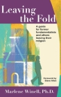 Leaving the Fold: A Guide for Former Fundamentalists and Others Leaving Their Religion By Marlene Winell Cover Image