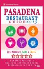 Pasadena Restaurant Guide 2019: Best Rated Restaurants in Pasadena, California - 500 Restaurants, Bars and Cafés recommended for Visitors, 2019 Cover Image