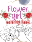 Flower girl coloring book: Coloring book with an original flower design for creative art activities friendly to girls and more By Janine Barlove Cover Image