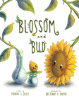 Blossom and Bud By Frank J. Sileo, Brittany Lakin (Illustrator) Cover Image