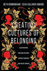 Creating Cultures of Belonging: Cultivating Organizations Where Women and Men Thrive By Beth Birmingham, Eeva Sallinen Simard, Myal Greene (Foreword by) Cover Image