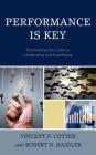 Performance Is Key: Connecting the Links to Leadership and Excellence By Vincent F. Cotter, Robert Hassler Cover Image