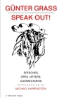 Speak Out!: Speeches, Open Letters, Commentaries By Günter Grass Cover Image