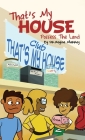 That's My House: Possess The Land By Regina Murray Cover Image