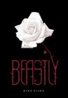 Beastly (Kendra Chronicles #1) By Alex Flinn Cover Image