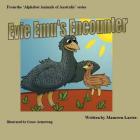 Evie Emu's Encounter By Grace Armstrong (Illustrator), Maureen Larter Cover Image