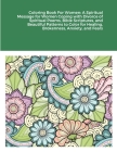 Coloring Book For Women: A Spiritual Message for Women Coping with Divorce of Spiritual Poems, Bible Scriptures, and Beautiful Patterns to Colo Cover Image