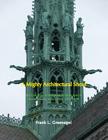 A Mighty Architectural Shout: The Evolution of Religious Architecture in Essex County, New Jersey 1743-1900 By Frank L. Greenagel Cover Image