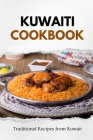 Kuwaiti Cookbook: Traditional Recipes from Kuwait Cover Image