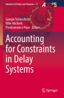 Accounting for Constraints in Delay Systems (Advances in Delays and Dynamics #12) By Giorgio Valmorbida (Editor), Wim Michiels (Editor), Pierdomenico Pepe (Editor) Cover Image