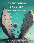 Overcoming Same-Sex Attraction: My Journey To Freedom Cover Image
