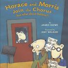 Horace and Morris Join the Chorus (but what about Dolores?) Cover Image