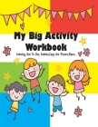 My Big Activity Workbook: Giant Activity Workbook for Colouring, Dot to Dot, Copy Picture, Sodoku and Mazes, By Irene Henson Cover Image