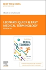Quick & Easy Medical Terminology - Elsevier eBook on Vitalsource (Retail Access Card) By Peggy C. Leonard Cover Image