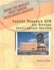 Inside Russia's SVR: The Foreign Intelligence Service (Inside the World's Most Famous Intelligence Agencies) Cover Image