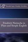 Friedrich Nietzsche in Plain and Simple English Cover Image