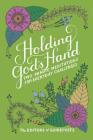 Holding God's Hand: Two-Minute Meditations for Everyday Challenges By The Editors of Guideposts (Compiled by) Cover Image