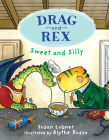 Drag and Rex 2: Sweet and Silly By Susan Lubner, Blythe Russo (Illustrator) Cover Image