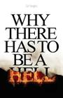 Why There Has to Be a Hell By Gil Stieglitz Cover Image