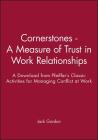 Cornerstones - A Measure of Trust in Work Relationships: A Download from Pfeiffer's Classic Activities for Managing Conflict at Work (Pfeiffer Electronic Downloads #54) Cover Image