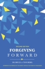 Forgiving Forward: Experience the Freedom of the Gospel through the Power of Forgiveness Cover Image