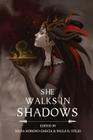 She Walks in Shadows By Silvia Moreno-Garcia (Editor), Paula R. Stiles (Editor), H. P. Lovecraft Cover Image