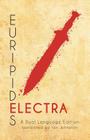 Euripides' Electra: A Dual Language Edition By Ian Johnston (Translator), Stephen a. Nimis (Editor), Edgar Evan Hayes (Editor) Cover Image