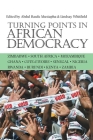 Turning Points in African Democracy By Abdul Raufu Mustapha (Editor), Lindsay Whitfield, Abdul Raufu Mustapha (Contribution by) Cover Image